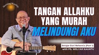 TANGAN ALLAHKU YANG MURAH MELINDUNGI AKU || MORNING WORSHIP - 2 JULI 2025