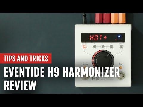 Review Eventide H9 Harmonizer Effects Pedal Tips And Tricks Review Eventide H9 Harmonizer Effects Pedal Tips And Tricks