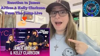 Reaction to James Arthur & Kelly Clarkson Live