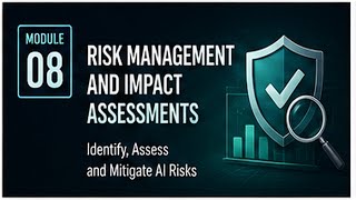 AI Governance Masterclass #08 — Risk Management & Impact Assessments