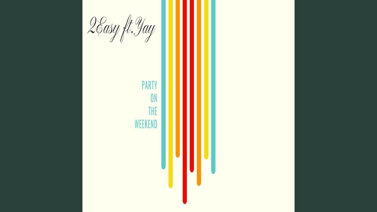 Party on the Weekend - YouTube
