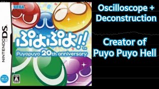 Creator of Puyo Puyo Hell [Puyo Puyo 20th Anniversary] | Oscilloscope + Deconstruction