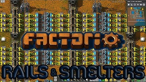 FACTORIO 0.17 | Rail & Smelter Install - Episode 46
