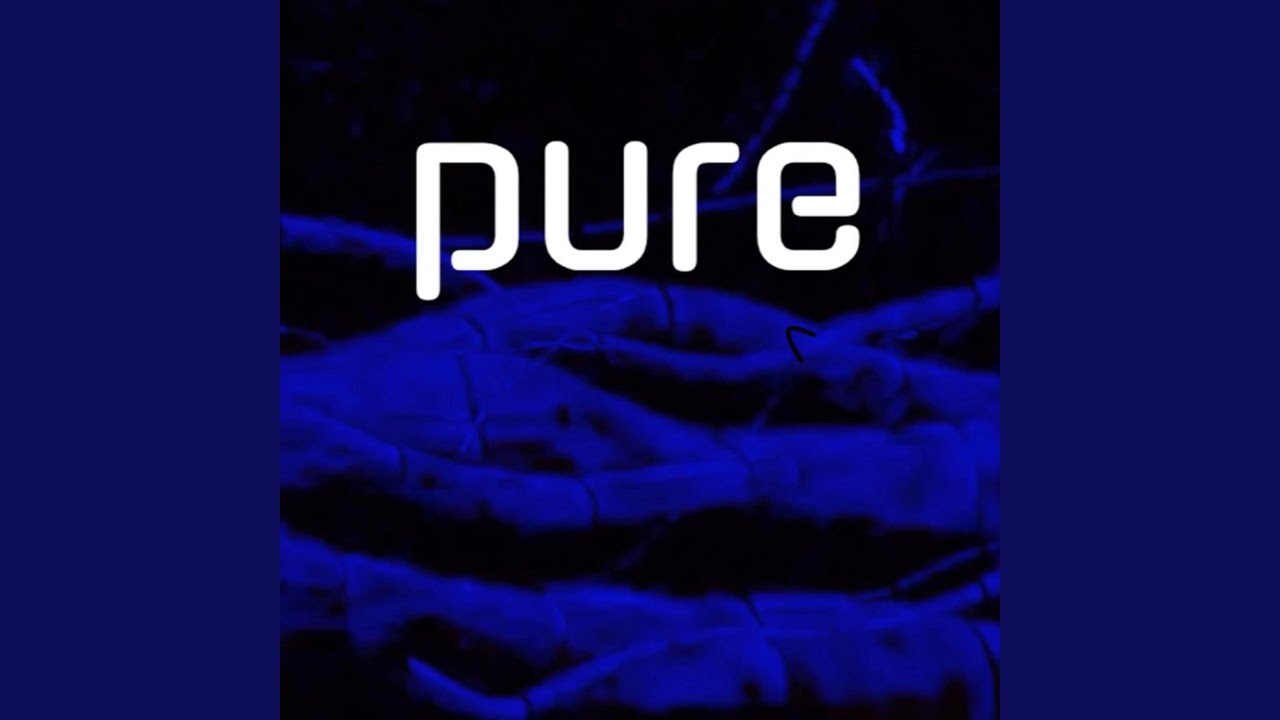 Watch pure on YouTube Watch pure on YouTube