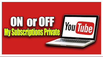 Turn On Or Off Keep All My Subscriptions Private: HOW TO DO