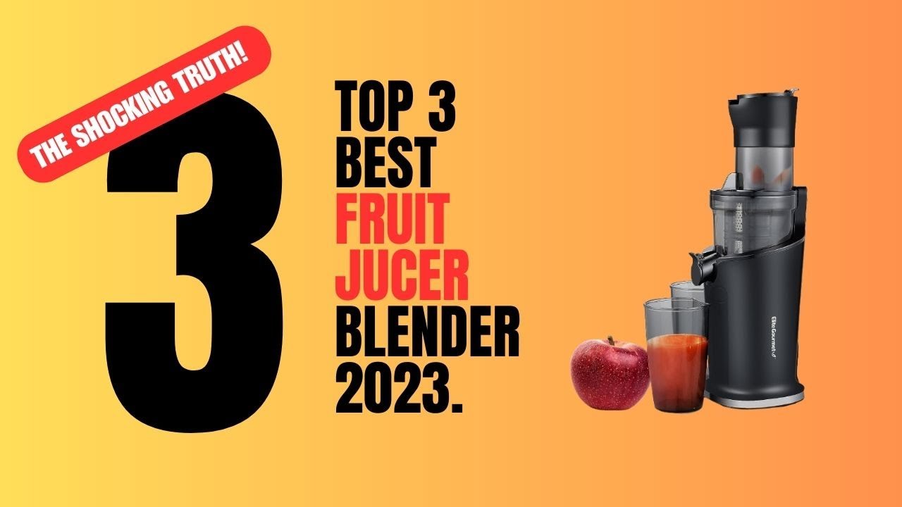Top 3 best fruit juicer blender 2023 Review The Power of Kitchen