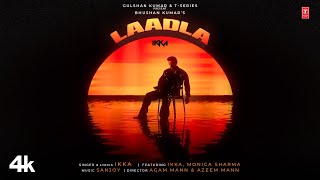 Laadla IKKA Feat. Monica Sharma Sanjoy Bhushan Kumar