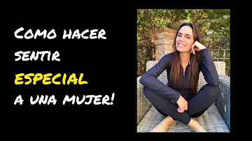 ¿Qué palabras hacen que una mujer se sienta especial?