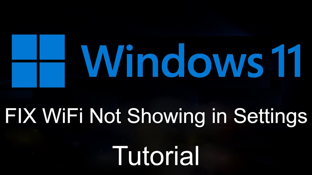 FIX : WiFi Not Showing in Settings On Windows 11 | Fix Missing WiFi ...