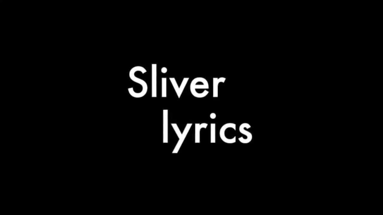 Sliver lyrics YouTube