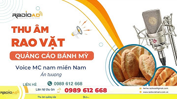 Thu Âm Quảng Cáo | Rao Vặt Quảng Cáo Bánh Mỳ | Radio Ad