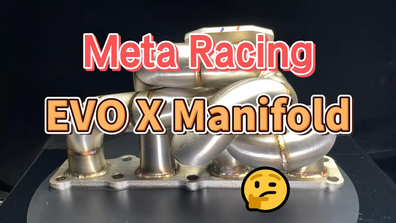 Meta Racing EVO X Manifold For Mitsubishi Lancer Evo 10 YouTube