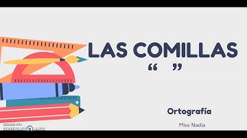 LAS COMILLAS | ORTOGRAFÍA #MiAulaCreativa