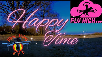 Happy Time Freestyle - #TeamManiacs.com  #HGLRC #BETAFPV #FPV24.com #TeamFlyHigh