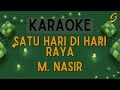 M. Nasir - Satu Hari Di Hari Raya [Karaoke]