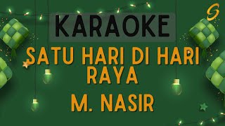 M. Nasir - Satu Hari Di Hari Raya [Karaoke]