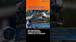 IDF Hancurkan Peluncur Roket Hizbullah di Lebanon Selatan