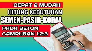 Cara Menghitung Kebutuhan Material Beton [semen, pasir, koral]