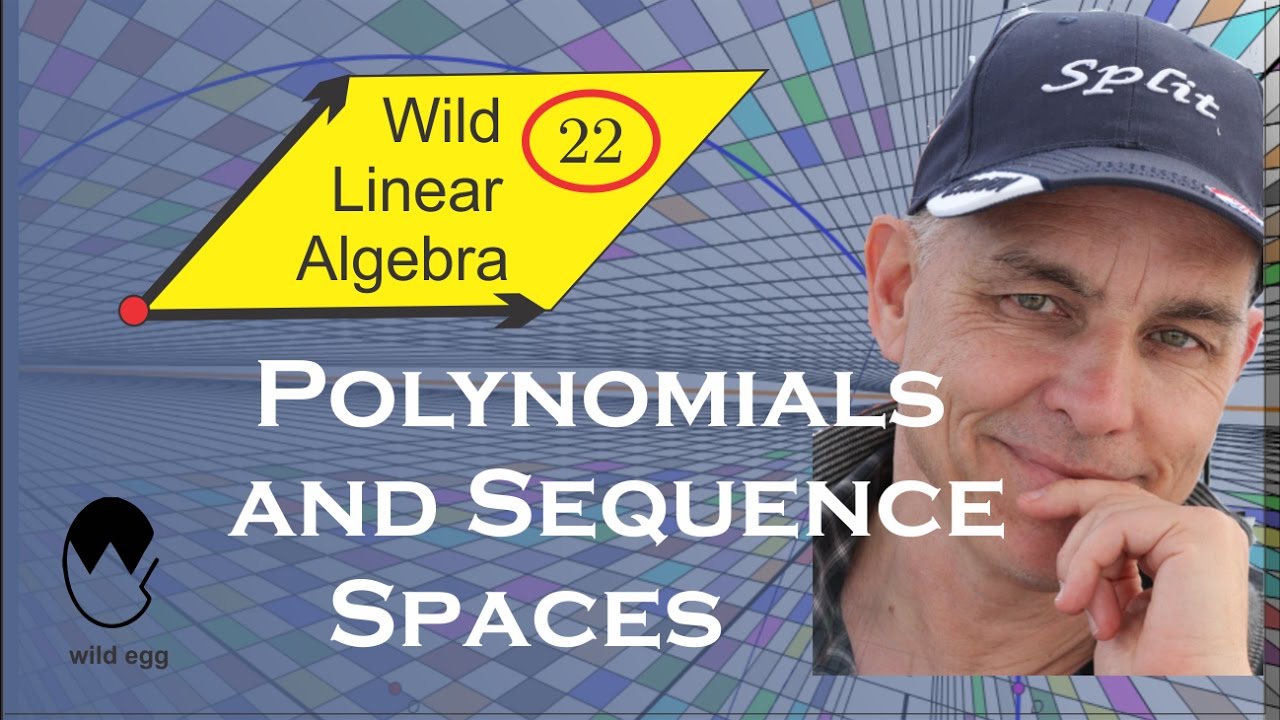 ⁣Polynomials and sequence spaces | Wild Linear Algebra A 22 | NJ Wildberger