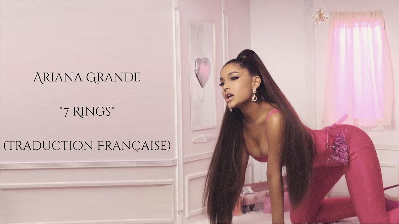 Ariana Grande 7 Rings Traduction