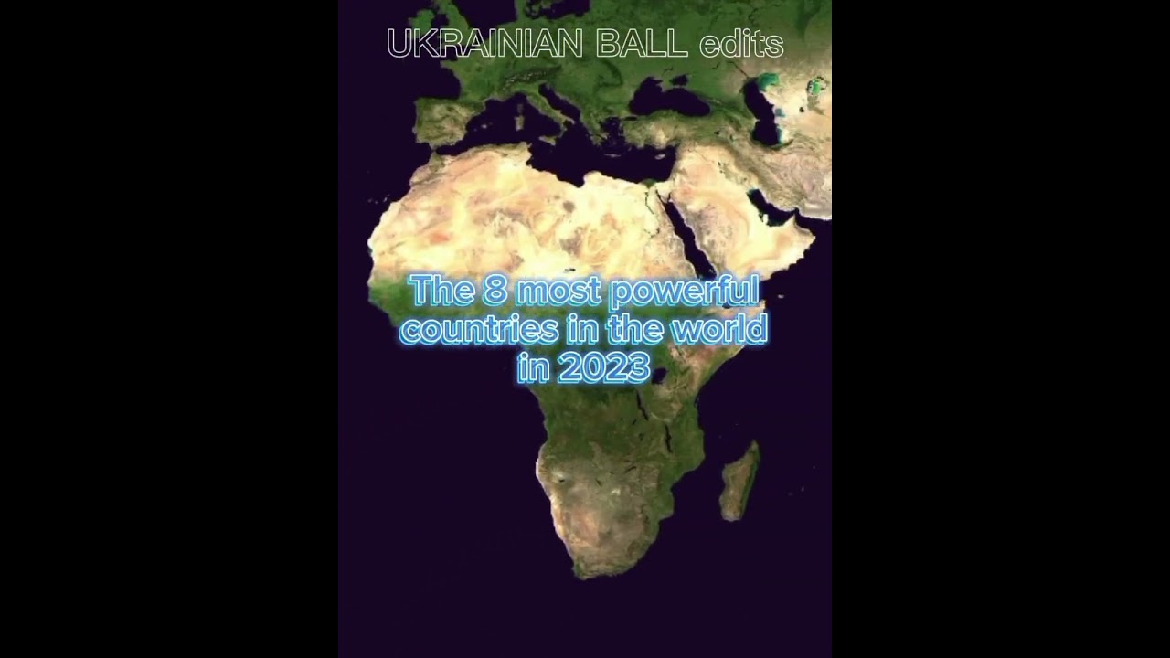 The 8 most powerful countries in 2022 and 2023