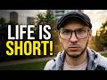 This is your reminder that life is incredibly short