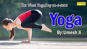 Dance Yoga | YSS World Yoga Day 21 June 2018 Protocol by- Team YSS headed by Sh Umesh ji Vol-2