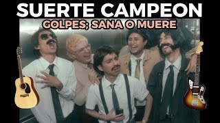 Suerte Campeón - Golpes; Sana o Muere (Guitar cover + Tabs)