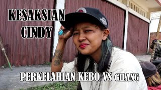 KESAKSIAN CINDY. CEWEK BERSAMA ROMBONGAN LUKY KEBO 'MENYERANG' GILANG GIMBAL HINGGA MENINGGAL DUNIA