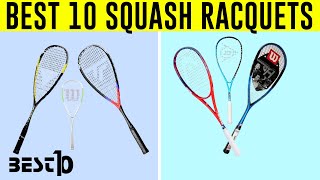 Best Squash Racquets in 2023 | Squash Racquets in 2023