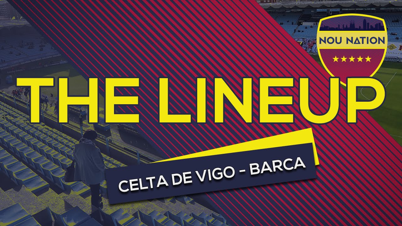 Starting XI: Barca v Celta