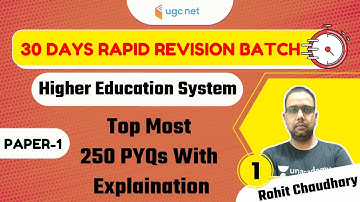 30 Days Rapid Revision Batch | Higher Education System by Rohit Choudhary | Top Most 250 PYQs