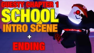 GUESTY CHAPTER 1 - SCHOOL || INTRO & ENDING SCENES || ROBLOX