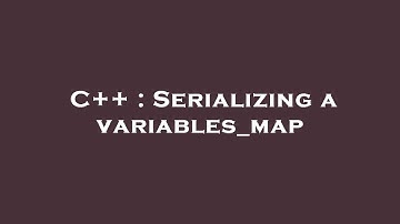 C++ : Serializing a variables_map