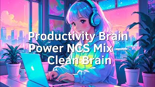 Productivity, soft🎵 NEW 2024 NCS Mix 🎵 Empower EDM