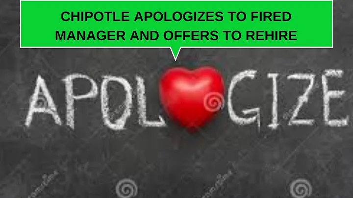CHIPOTLE APOLOGIZES AND OFFERS THE MANAGER HER JOB BACK