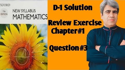 D-1||Review exercise||Chapter# 1||Question# 3|study with proftariq