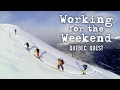 Working For The Weekend S3|E2 - Quebec Quest