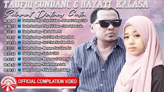 Taufiq Sondang & Hayati Kalasa - Selamat Datang Cinta (Full Album) [ Compilation Video HD]
