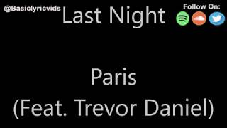 Paris - Last Night (Feat. Trevor Daniel) (Lyrics)