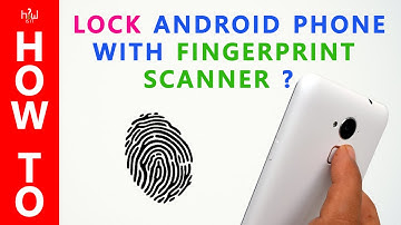 How To Lock your smartphone with fingerprint scanner ? | HOWISIT