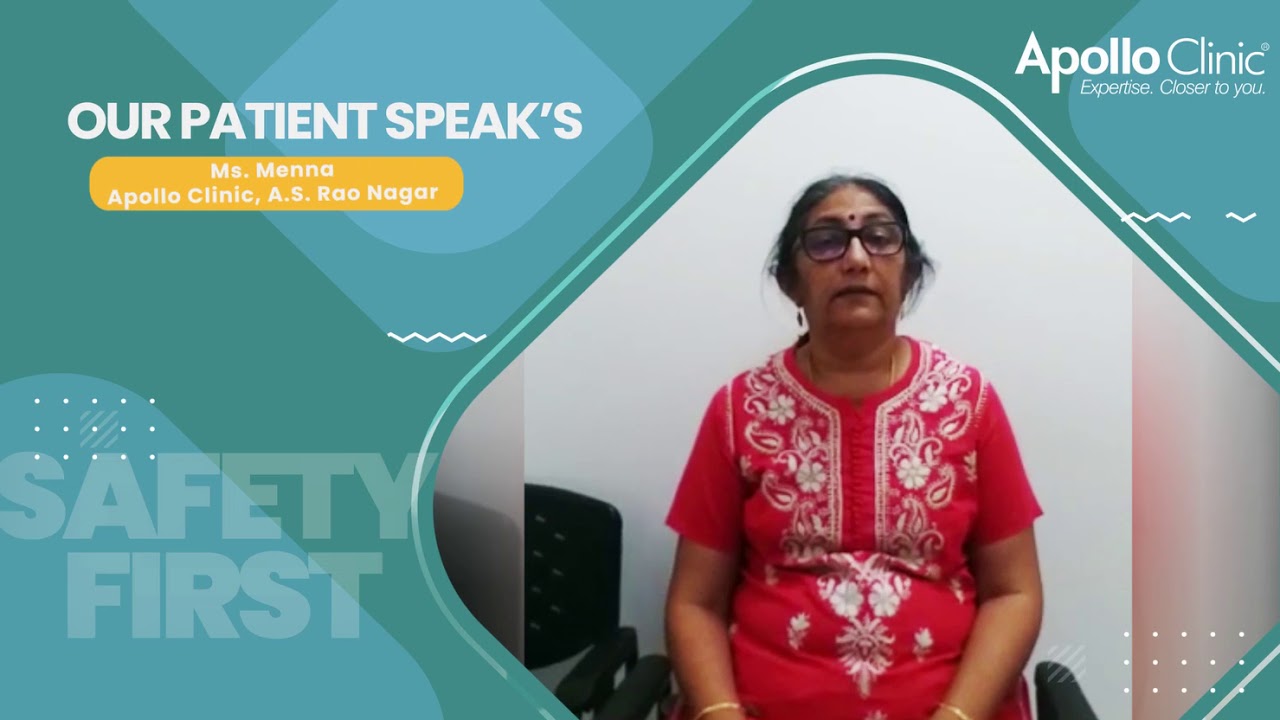 Patient Testimonial- Apollo Clinic, A.S Rao Nagar