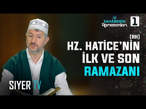 Hz. Hatice’nin (rh) İlk ve Son Ramazanı | 1. Bölüm Sahabenin Ramazanları