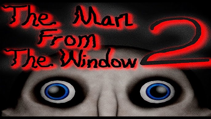 The Man From The Window (All Endings) - Indie Horror Game - No Commentary 