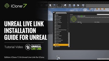 Unreal Live Link Plug-in Tutorial - Installation Step 2: iClone Live Link Plug-in for Unreal