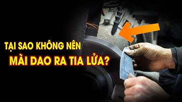 Tại Sao Không Nên Mài Dao Để Ra Tia Lửa. #màidao #daophucsen #daovip
