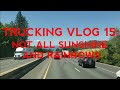 Trucking Vlog 15: It&#39;s Not All Sunshine And Rainbows