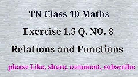 Tn 10 maths | exercise 1.5 | q. no.8| chapter 1|state board | Relations and Functions| gmrrao maths|