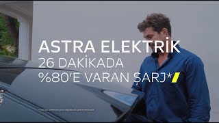 Opel Astra Elektrik - 26 Dakikada %80'E Varan Şarj