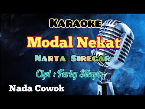 MODAL NEKAD | NARTA SIREGAR | KARAOKE LAGU KARO | NADA COWOK